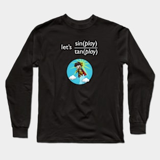 Let's go outside! Long Sleeve T-Shirt